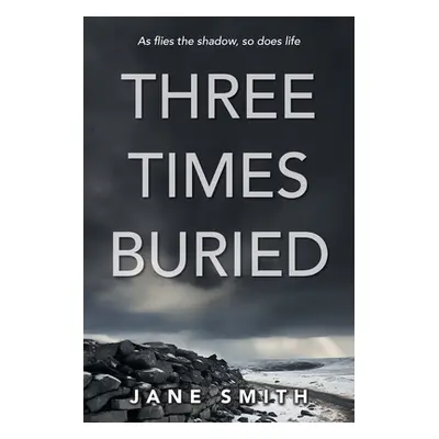 "Three Times Buried" - "" ("Smith")