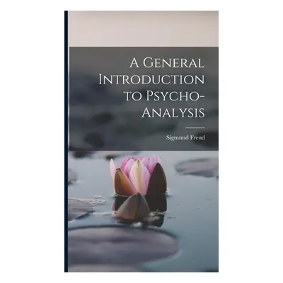 "A General Introduction to Psycho-analysis" - "" ("Freud Sigmund")