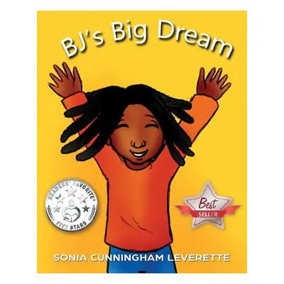 "BJ's Big Dream" - "" ("Leverette Sonia Cunningham")