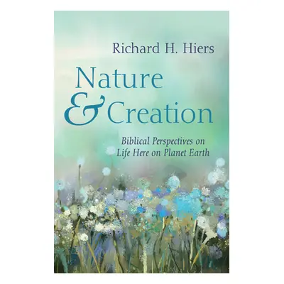 "Nature and Creation" - "" ("Hiers Richard H.")