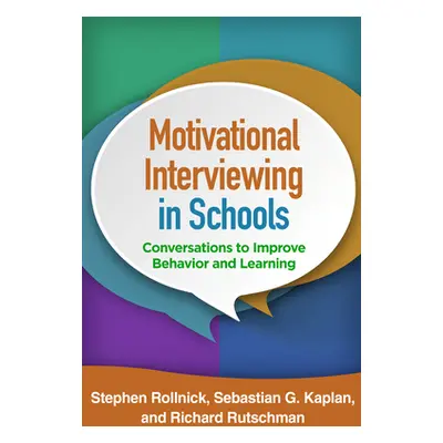 "Motivational Interviewing in Schools: Conversations to Improve Behavior and Learning" - "" ("Ro