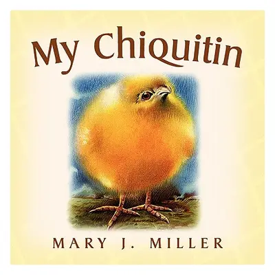 "My Chiquitin" - "" ("Miller Mary J.")