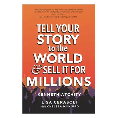 "Tell Your Story to the World & Sell It for Millions" - "" ("Cerasoli Lisa")