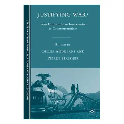 "Justifying War?: From Humanitarian Intervention to Counterterrorism" - "" ("Andrani G.")