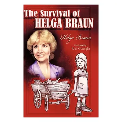 "The Survival of Helga Braun" - "" ("Braun Helga")