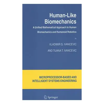 "Human-Like Biomechanics: A Unified Mathematical Approach to Human Biomechanics and Humanoid Rob