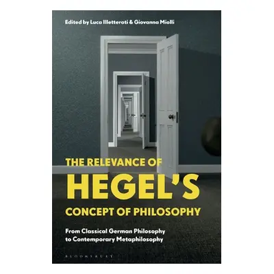 "The Relevance of Hegel's Concept of Philosophy: From Classical German Philosophy to Contemporar