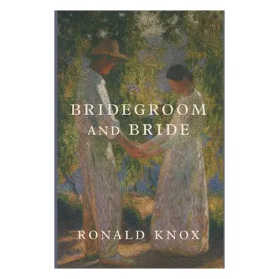 "Bridegroom and Bride" - "" ("Knox Ronald")