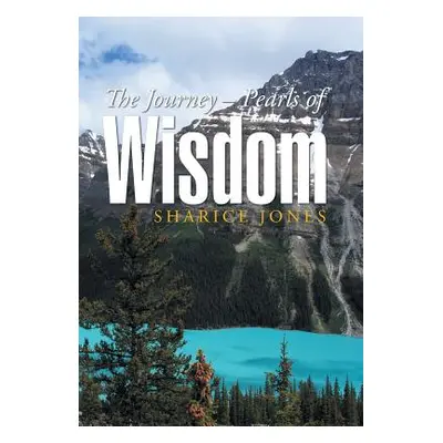 "The Journey - Pearls of Wisdom" - "" ("Jones Sharice")