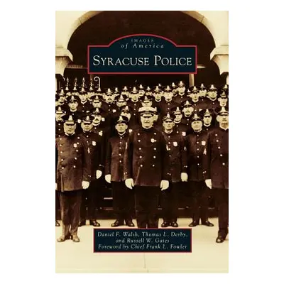 "Syracuse Police" - "" ("Walsh Daniel F.")