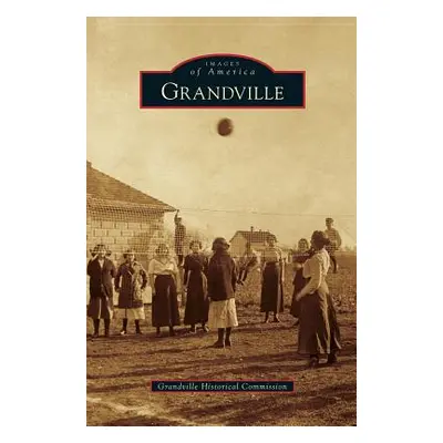 "Grandville" - "" ("Grandville Historical Commission")