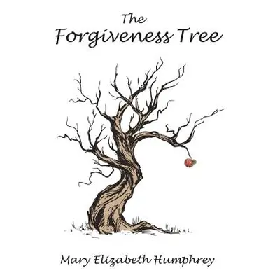 "The Forgiveness Tree" - "" ("Elizabeth Humphrey Mary")