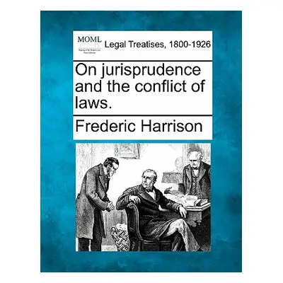 "On Jurisprudence and the Conflict of Laws." - "" ("Harrison Frederic")