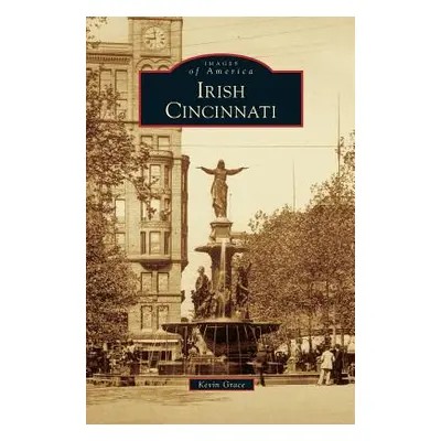 "Irish Cincinnati" - "" ("Grace Kevin")