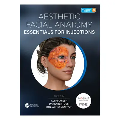 "Aesthetic Facial Anatomy Essentials for Injections [With eBook]" - "" ("Pirayesh Ali")