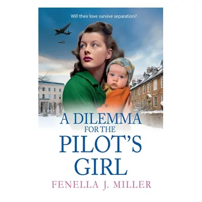 "A Dilemma for the Pilot's Girl" - "" ("Miller Fenella J.")