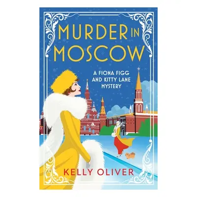 "Murder in Moscow" - "" ("Oliver Kelly")