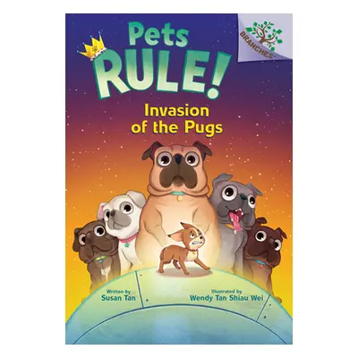 "Invasion of the Pugs: A Branches Book (Pets Rule! #5)" - "" ("Tan Susan")