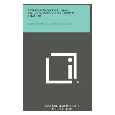 "Investigations of Human Requirements for B-Complex Vitamins: Bulletin of the National Research 