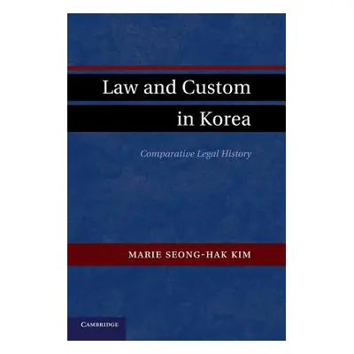 "Law and Custom in Korea: Comparative Legal History" - "" ("Kim Marie Seong-Hak")