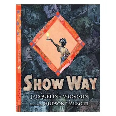 "Show Way" - "" ("Woodson Jacqueline")