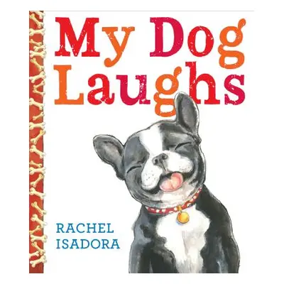 "My Dog Laughs" - "" ("Isadora Rachel")