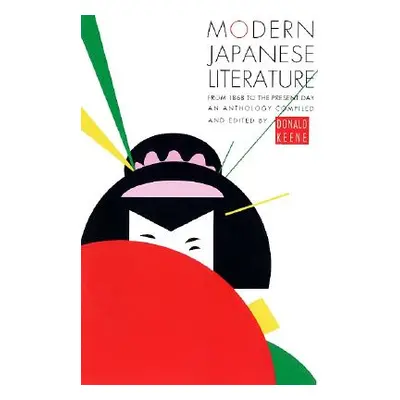 "Modern Japanese Literature: From 1868 to the Present Day" - "" ("Keene Donald")