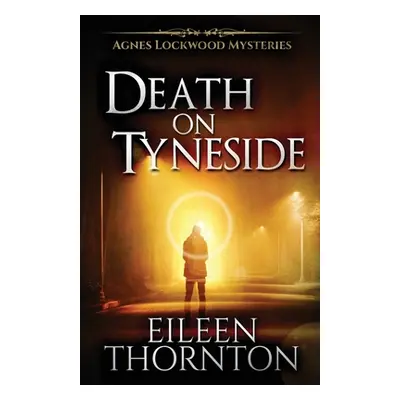 "Death On Tyneside" - "" ("Thornton Eileen")