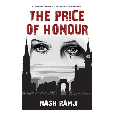 "The Price of Honour: A Thrilling Story about an Honour Killing" - "" ("Ramji Nash")