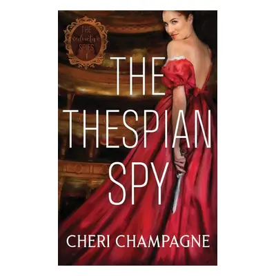 "The Thespian Spy" - "" ("Champagne Cheri")