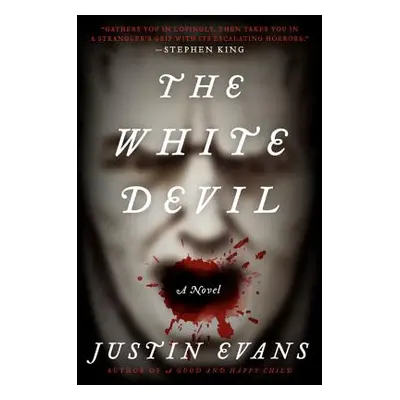 "The White Devil" - "" ("Evans Justin")