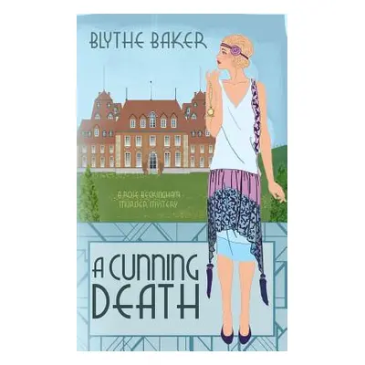 "A Cunning Death" - "" ("Baker Blythe")