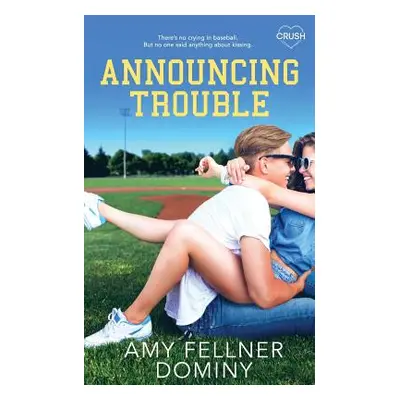 "Announcing Trouble" - "" ("Dominy Amy Fellner")