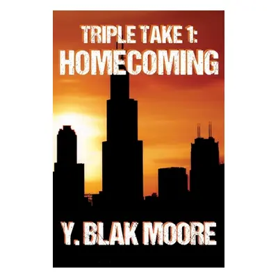 "Triple Take" - "" ("Moore Y. Blak")