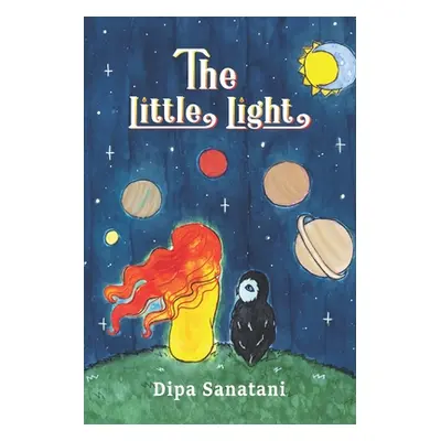 "The Little Light: A Story of Reincarnation and the Crazy Cosmic Family" - "" ("Sanatani Dipa")