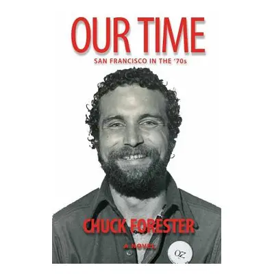 "Our Time" - "" ("Forester Chuck")