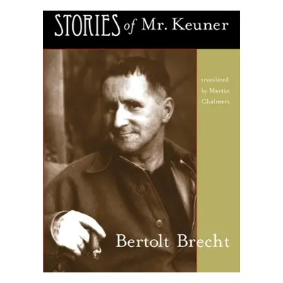 "Stories of Mr. Keuner" - "" ("Brecht Bertolt")