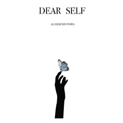 "Dear Self" - "" ("Keondra Alayjah")