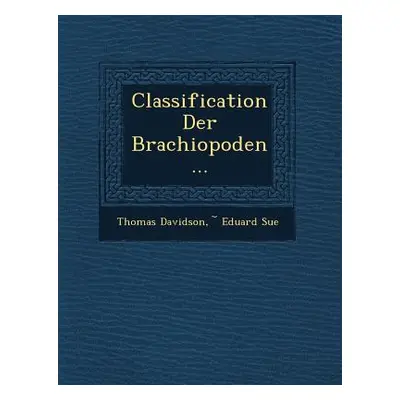 "Classification Der Brachiopoden..." - "" ("Davidson Thomas")