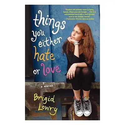 "Things You Either Hate or Love" - "" ("Lowry Brigid")