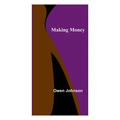 "Making Money" - "" ("Johnson Owen")