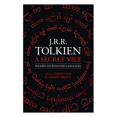 "A Secret Vice: Tolkien on Invented Languages" - "" ("Tolkien J. R. R.")