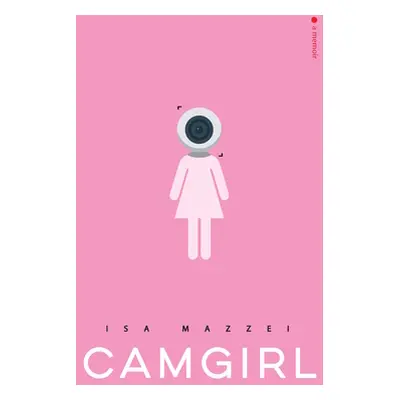 "Camgirl" - "" ("Mazzei Isa")