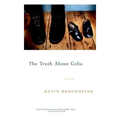 "The Truth about Celia" - "" ("Brockmeier Kevin")