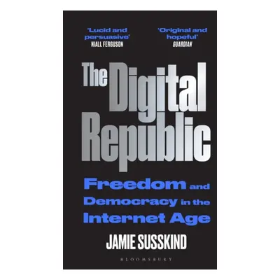 "Digital Republic" - "On Freedom and Democracy in the 21st Century" ("Susskind Jamie")