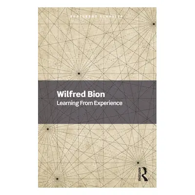 "Learning from Experience" - "" ("Bion Wilfred")