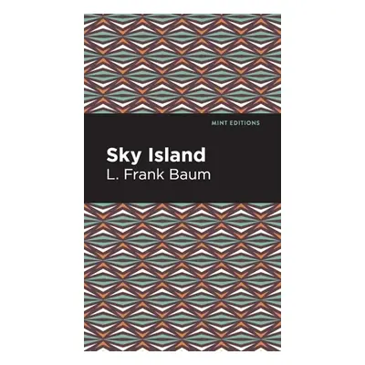 "Sky Island" - "" ("Baum L. Frank")