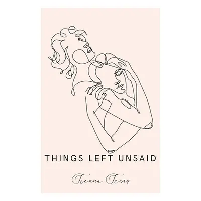 "things left unsaid" - "" ("Scanu Sienna")