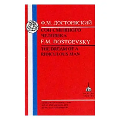 "Dostoevsky: Dream of a Ridiculous Man" - "" ("Dostoevsky F. M.")