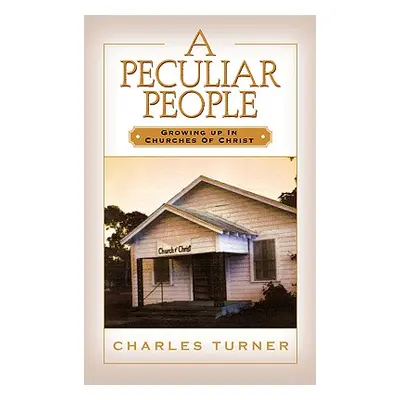 "A Peculiar People" - "" ("Turner Charles")